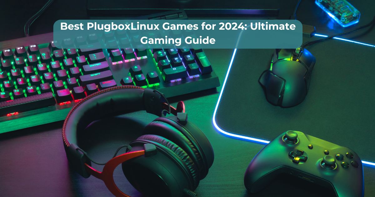 Best PlugboxLinux Games for 2024